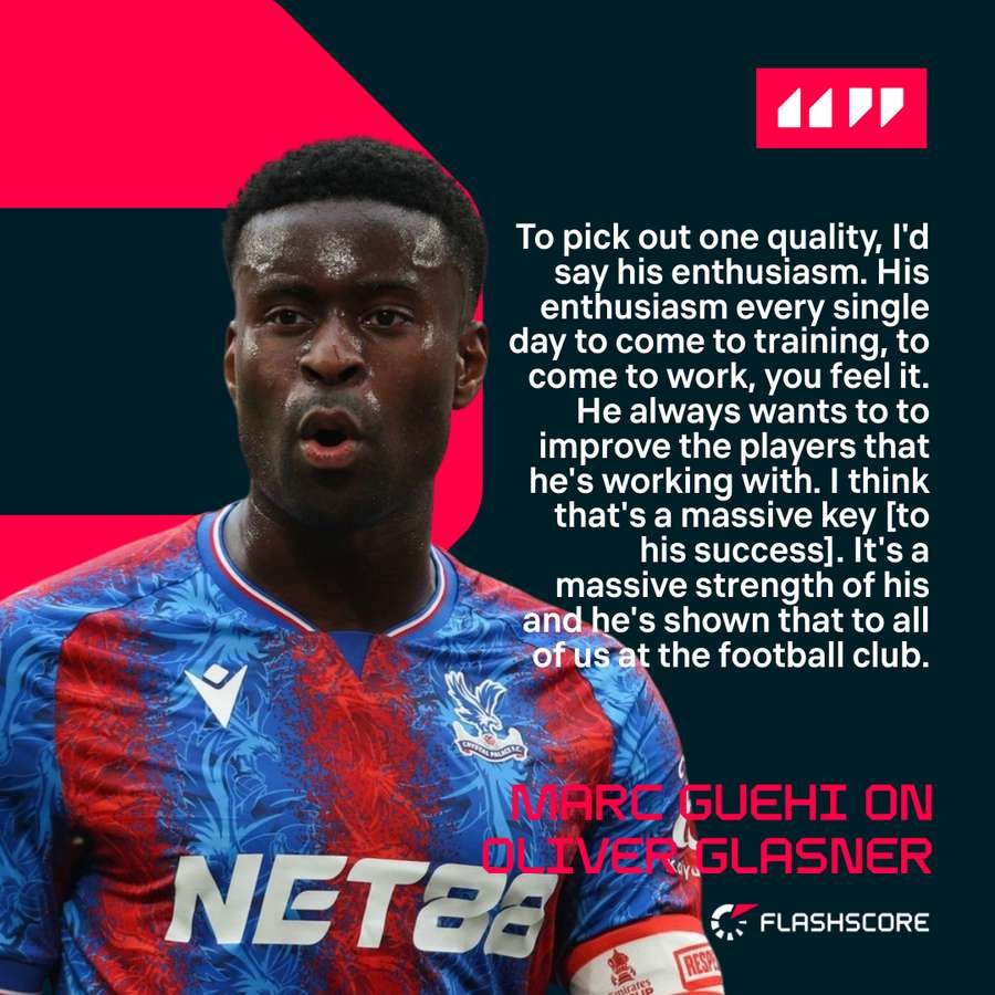 Crystal Palace captain Marc Guehi on Oliver Glasner Crystal Palace captain Marc Guehi on Oliver Glasner